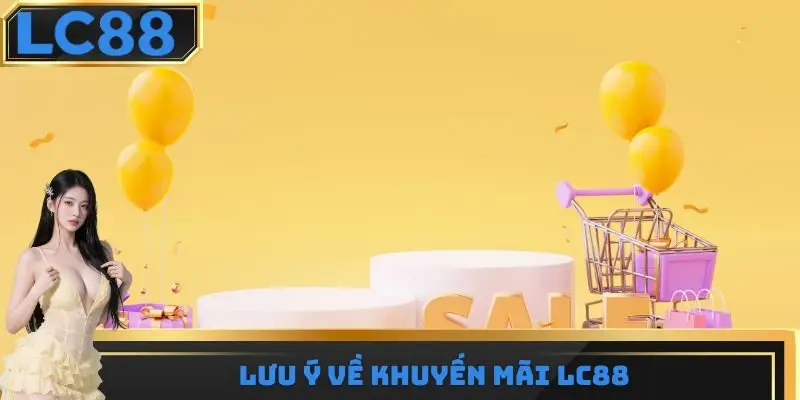 Lưu ý về khuyến mãi LC88