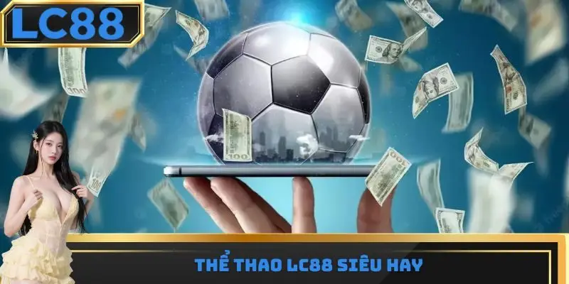 Thể thao LC88 siêu hay