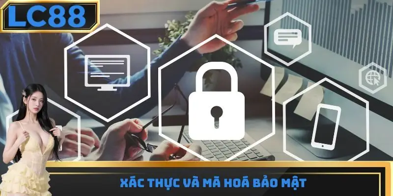 Xác thực và mã hoá bảo mật